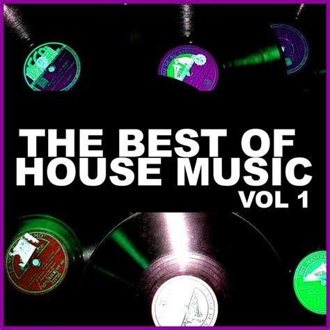 Best of House Music .